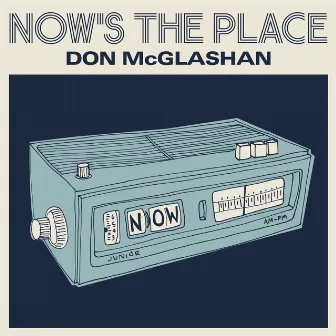 Now’s The Place by Don McGlashan