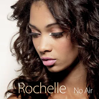 No Air by Rochelle