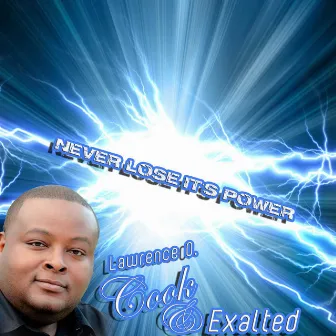 Never Lose It's Power by Exalted