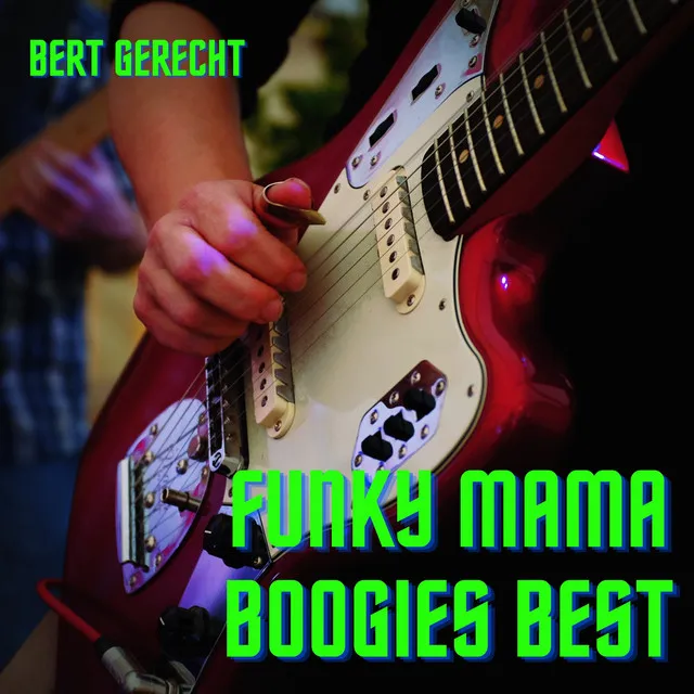 Funky Mama Boogies Best (Deluxe)