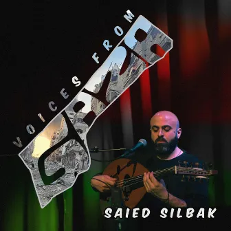 Voices from Gaza by Saied Silbak