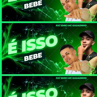 É Isso Bebê by fat emici