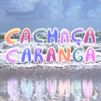 Cachaça Caranga by Toni Silva