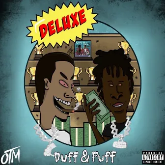 Duff & Puff (Deluxe) by OTM