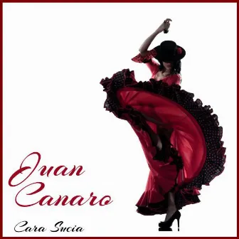 Cara Sucia by Juan Canaro