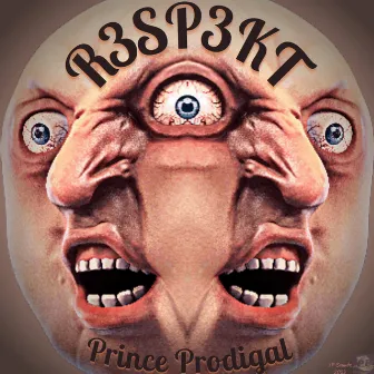 R3SP3KT by Prince Prodigal