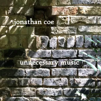 Unnecessary Music by Jonathan Coe