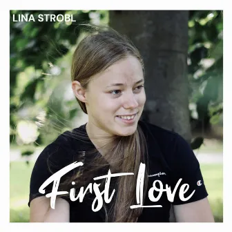 First Love by Lina Strobl