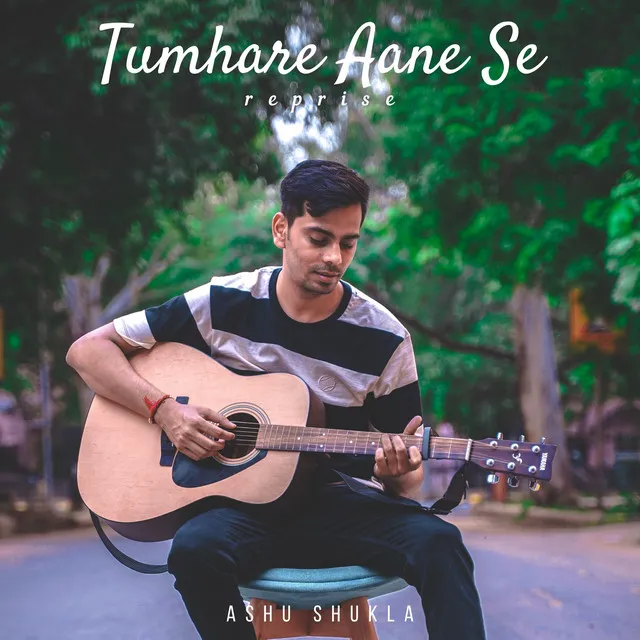 Tumhare Aane Se - Reprise