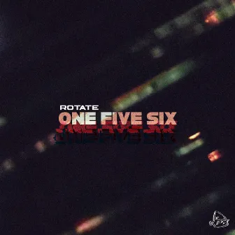 One Five Six by Rotate