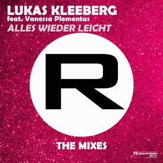 Alles wieder leicht (The Mixes) by Lukas Kleeberg