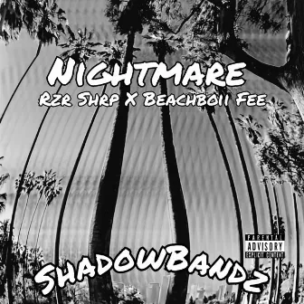 Nightmare by BEACHBOii FEE