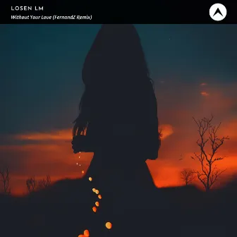 Without Your Love (Remix) by Losen LM