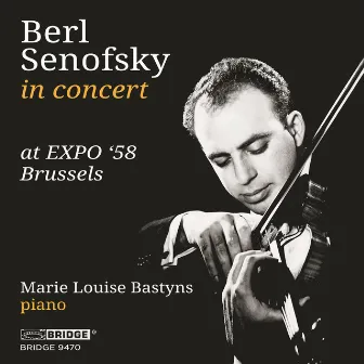 Berl Senofsky in Concert at Expo '58 Brussels (Live) by Marie Louise Bastyns