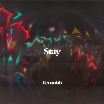 Stay by Kenaniah