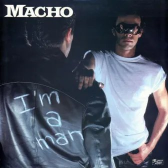 I'm a Man (Original Album) by Macho