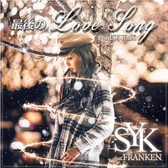 Last Love Song (feat. FRANKEN) by SYK