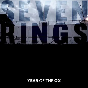 SEVEN RINGS by YEAR OF THE OX