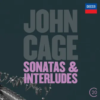 Cage: Sonatas & Interludes by John Tilbury