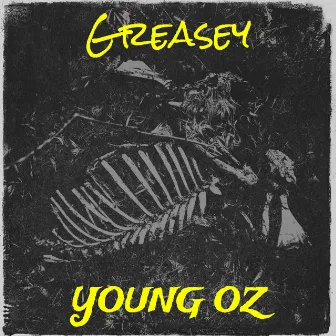 Greasey by Young Oz