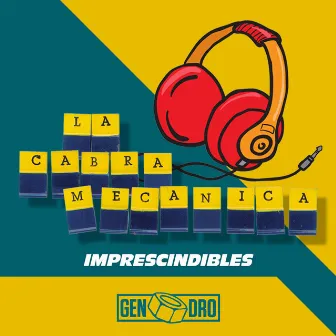 Imprescindibles by La Cabra Mecanica