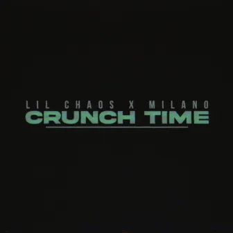 Crunch Time by Lil Chaos