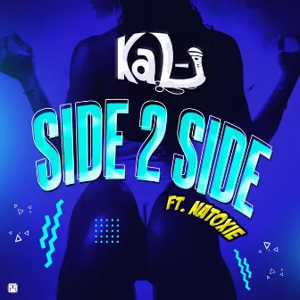 Side 2 Side by Kal-i