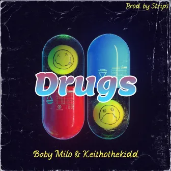 Drugs by Baby Milo