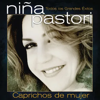 Caprichos de Mujer by Niña Pastori