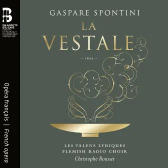 Spontini: La vestale by Flemish Radio Choir