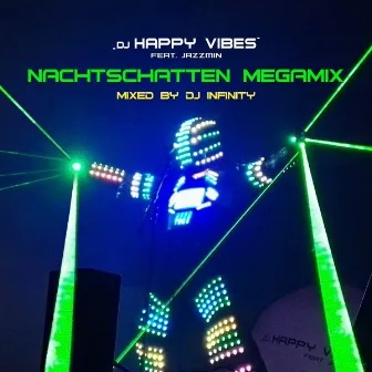 Nachtschatten Megamix (Mixed by DJ Infinity) by DJ Happy Vibes