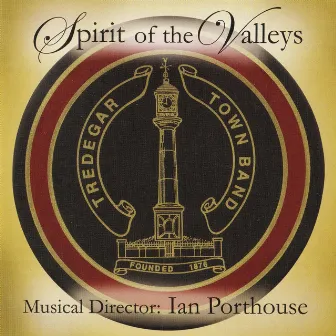 Spirit of the Valleys by Tredegar Town Band