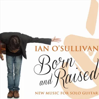 Born and Raised by Ian O'Sullivan