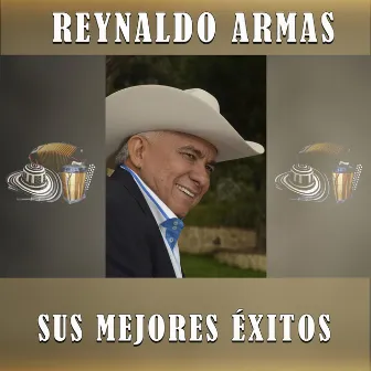 Sus Mejores Éxitos by Reynaldo Armas