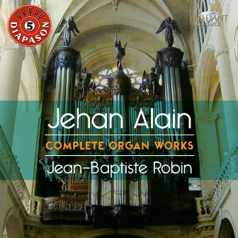 J. Alain: Complete Organ Works by Jehan Alain