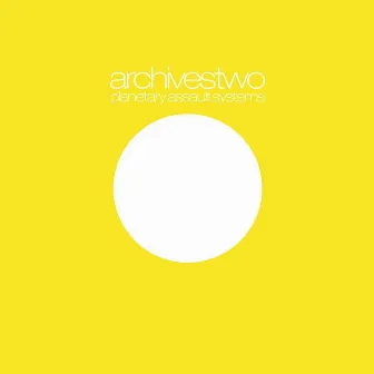 Archives Two by Planetary Assault Systems