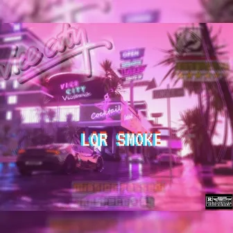 Vice City by Lor Smoke