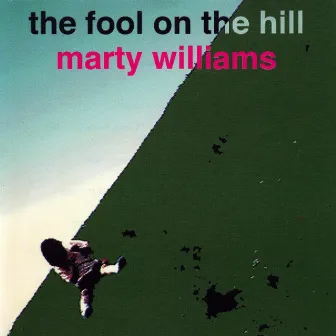 The Fool On the Hill by Marty Williams