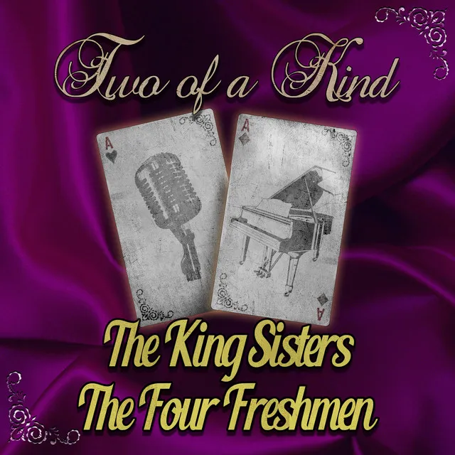 Two of a Kind: The King Sisters & The Four Freshmen