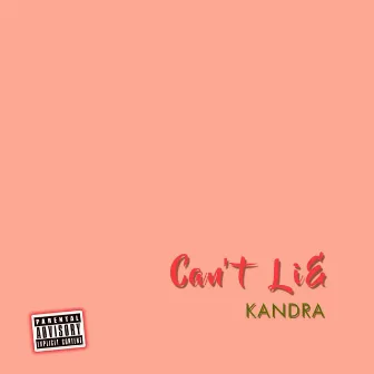 Cant lie by Kandra