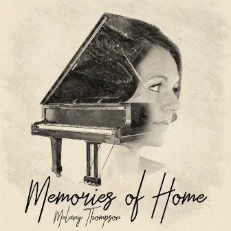 Memories of Home by Melany Thompson