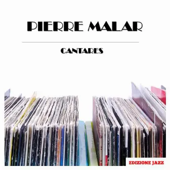 Cantares by Pierre Malar