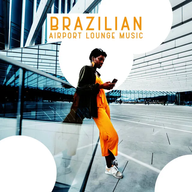 Brazilian Airport Lounge Music (Latin Jazz Background Music)