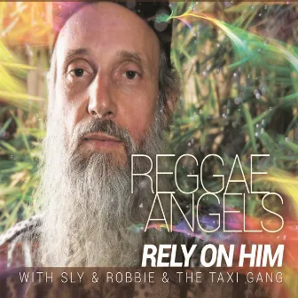 Rely On Him (with Sly & Robbie & The Taxi Gang) by Reggae Angels