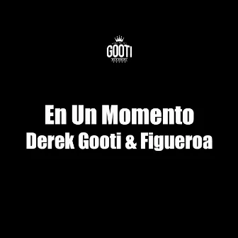 En un Momento by Derek Gooti