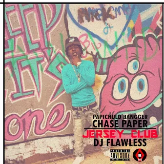 Chase Paper (Jersey Club) [feat. DJ Flawless] by Papichulo Bangger