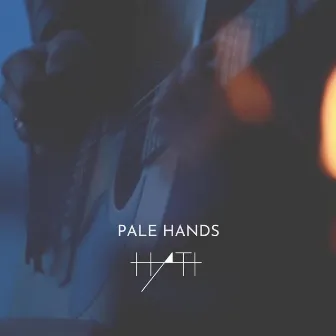 Pale Hands by Hati