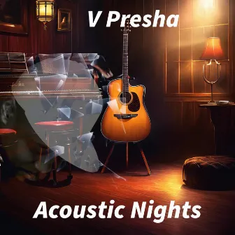 Acoustic Nights by V Presha