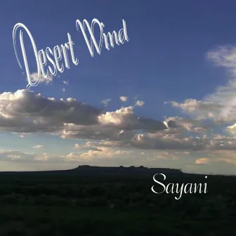 Desert Wind by Sayani