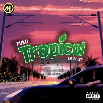 Tropical by Fuku